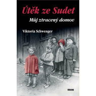 Útěk ze Sudet - Viktoria Schwenger