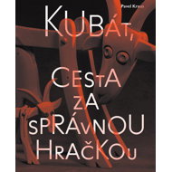 Kubát, cesta za správnou hračkou - Pavel Kraus