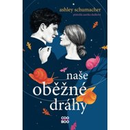 Naše oběžné dráhy - Ashley Schumacherová