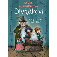 Divňákovi Kdo je vlastně normální? - Sabine Bohlmannová