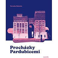 Procházky Pardubicemi - Veronika Skalecká