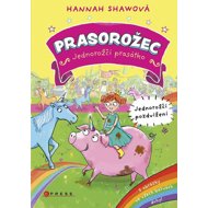 Prasorožec Jednorožčí pozdvižení - Hannah Shawová