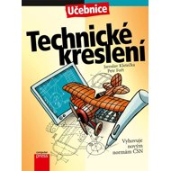 Technické kreslení - Jaroslav Kletečka; Petr Fořt