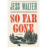 So Far Gone: A Novel - 