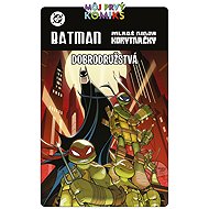 Batman a Mladé ninja korytnačky: Dobrodružstvá - 