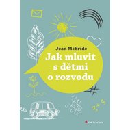 Jak mluvit s dětmi o rozvodu - A. Jean McBride