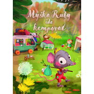 Myška Ruby ide kempovať - Esther van den Bergová