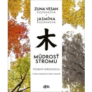 Múdrosť stromu Tvorivý sprievodca - Zuna Vesan Kozánková; Jasmína Kozánková