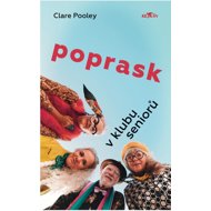 Poprask v klubu seniorů - Clare Pooley