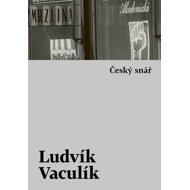 Český snář: s komentářovým výkladem - Ludvík Vaculík