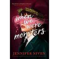 When We Were Monsters - 
