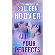 All Your Perfects: A Novel - 