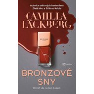 Bronzové sny - Camilla Läckberg  Camilla Läckberg   	Camilla Läckberg