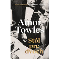 Stôl pre dvoch - Amor Towles
