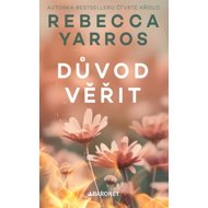 Důvod věřit - Rebecca Yarros