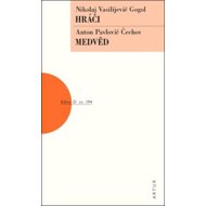 Hráči, Medvěd - Nikolaj Vasiljevič Gogol; Anton Pavlovič Čechov