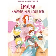 Emilka a záhada mizejících dětí - Alena Kastnerová; Jitka Petrová