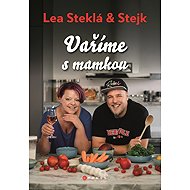 Vaříme s mamkou - Lea Steklá;  Stejk
