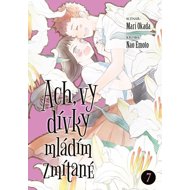 Ach, vy dívky mládím zmítané 7 - Nao Emoto; Mari Okada