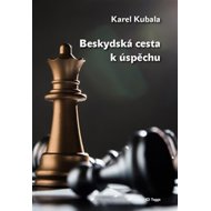 Beskydská cesta k úspěchu - Karel Kubala
