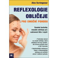 Reflexologie obličeje pro emoční pohodu - Alex Scrimgeour
