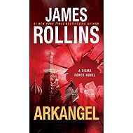 Arkangel: A Sigma Force Novel - 