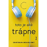 Toto je aké trápne: Všetko o modernej puberte - Vanessa Kroll Bennett; Cara Natterson
