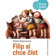 Filip si chce číst - Petra Braunová; Jiří Bernard