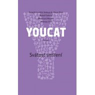 YOUCAT Svátost smíření: česky - Klaus Dick; Rudolf Gehrig; Bernhard Meuser; Andreas Süß