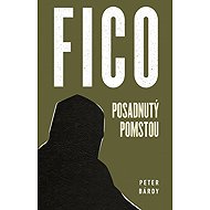 Fico Posadnutý pomstou - Peter Bárdy