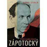 Zápotocký Příliš mnoho životů - Michal Stehlík
