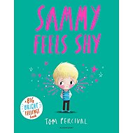 Sammy Feels Shy: A Big Bright Feelings Book - 