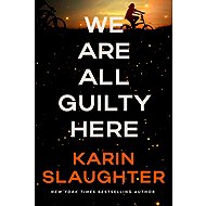 We Are All Guilty Here: A Novel - 