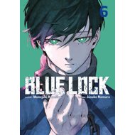 Blue Lock 6 - Munejuki Kaneširo; Júsuke Nomura