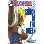 Bleach 42: Shock of the Queen - Tite Kubo
