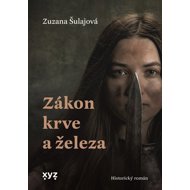 Zákon krve a železa - Zuzana Šulajová  Zuzana Šulajová