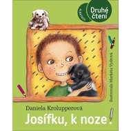 Josífku, k noze! - Daniela Krolupperová; Markéta Vydrová