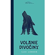Volanie divočiny - Jack London