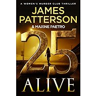25 Alive: (Women's Murder Club 25) - 