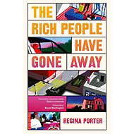 The Rich People Have Gone Away - 