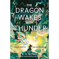 The Dragon Wakes With Thunder - 