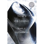 Tom's Crossing: A Novel - 