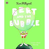 Bert and the Bubble: A story about sharing - 