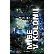 Mise v kolonii - Michael Mammay