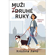 Muži z druhé ruky: Romcom z Brna - Kristina Janů