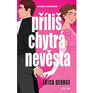 Příliš chytrá nevěsta - Erica George
