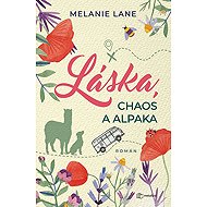 Láska, chaos a alpaka - Melanie Lane