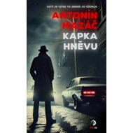 Kapka hněvu - Antonín Mazáč