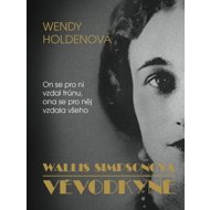 Wallis Simpsonová Vévodkyně - Wendy Holdenová