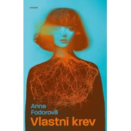 Vlastní krev - Anna Fodorová